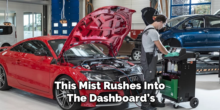 This Mist Rushes Into 
The Dashboard’s
