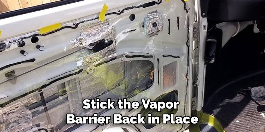 Stick the Vapor
Barrier Back in Place
