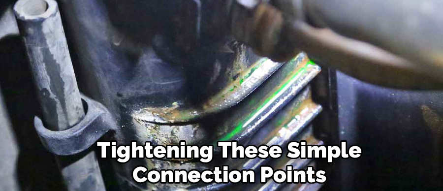 Tightening These Simple
Connection Points