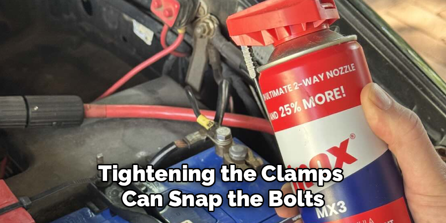 Tightening the Clamps
Can Snap the Bolts