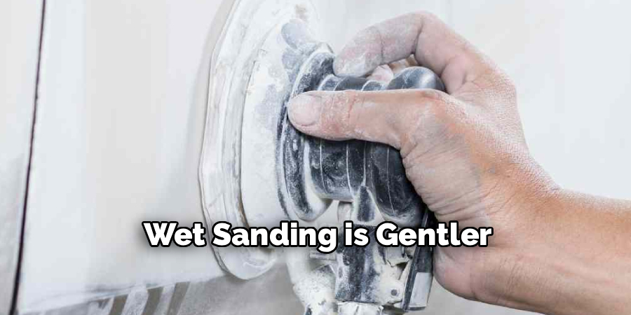 Wet Sanding is Gentler