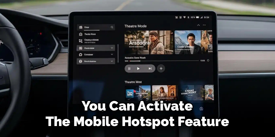 You Can Activate
The Mobile Hotspot Feature