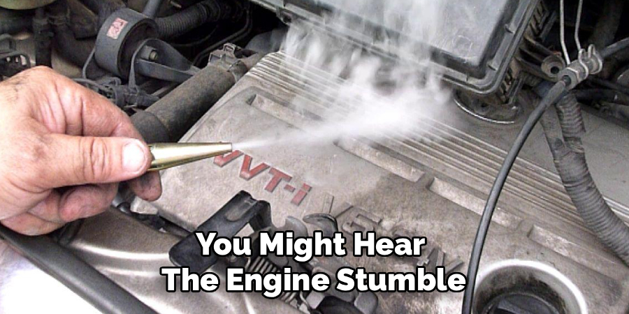 You Might Hear 
The Engine Stumble