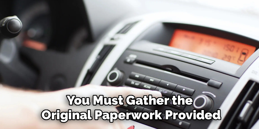 You Must Gather the 
Original Paperwork Provided