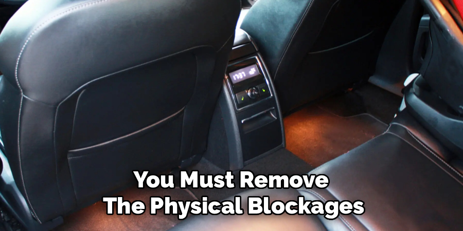 You Must Remove 
The Physical Blockages