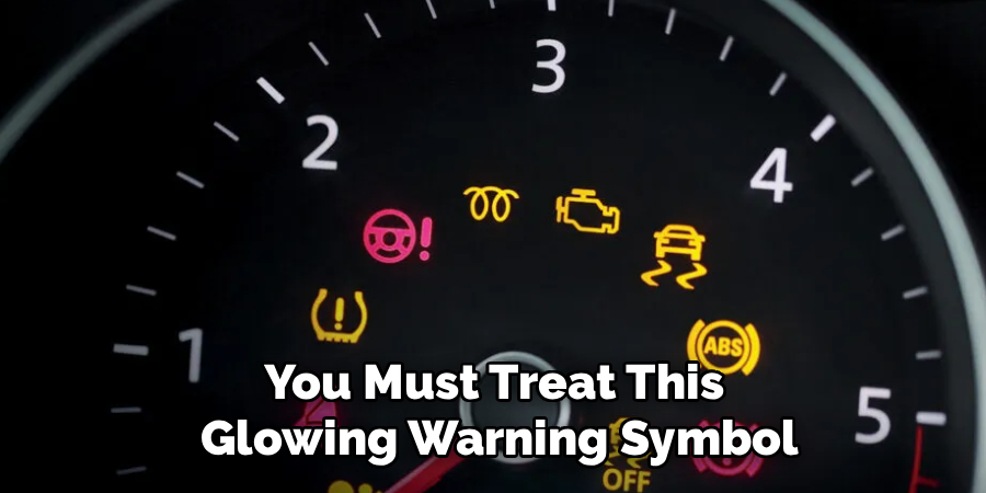 You Must Treat This 
Glowing Warning Symbol