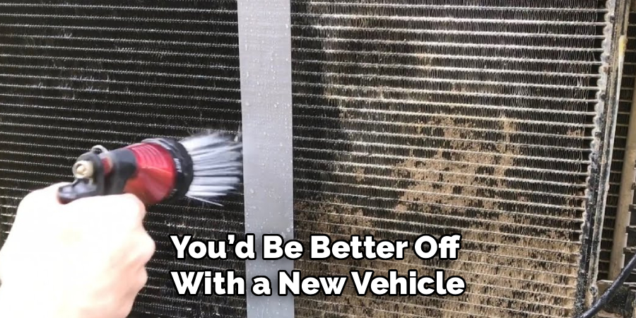 You’d Be Better Off 
With a New Vehicle