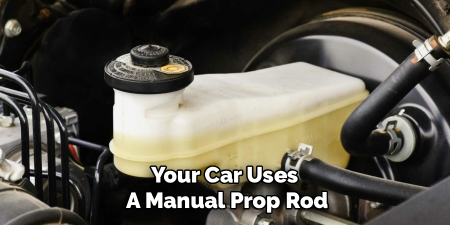 Your Car Uses
A Manual Prop Rod